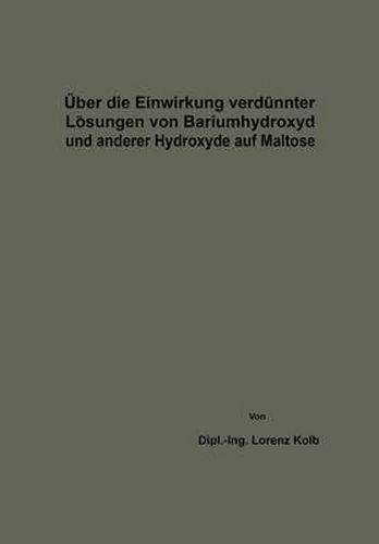 Cover image for UEber Die Einwirkung Verdunnter Loesungen Von Bariumhydroxyd Und Anderer Hydroxyde Auf Maltose