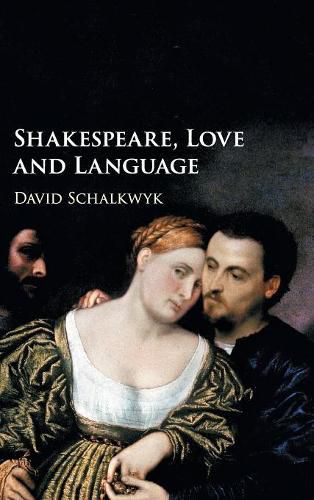 Cover image for Shakespeare, Love and Language