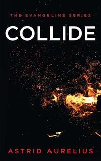 Cover image for The Evangeline Series: Collide