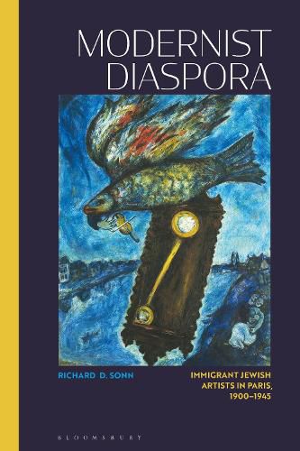 Cover image for Modernist Diaspora: Immigrant Jewish Artists in Paris, 1900-1945