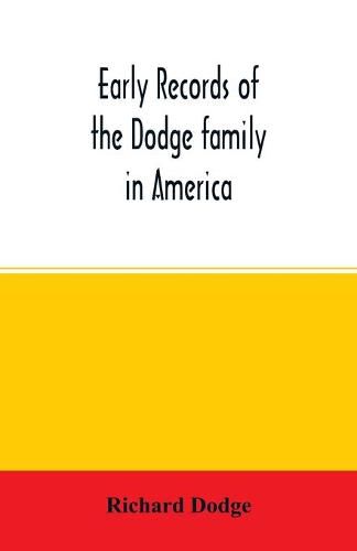 Cover image for Early records of the Dodge family in America