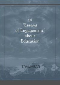 Cover image for 36 Essays of Engagement about Education