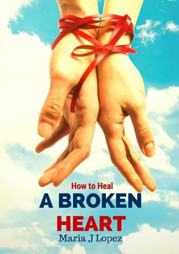 Cover image for How to Heal a Broken Heart