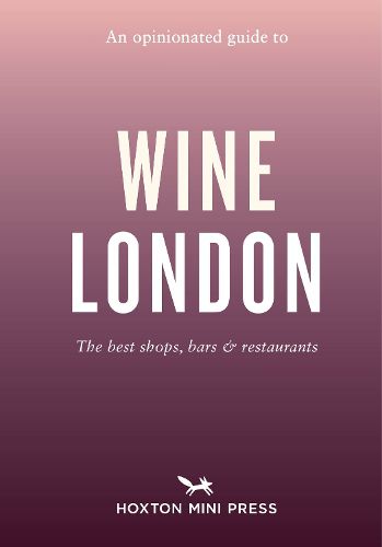 Cover image for An Opinionated Guide to Wine London