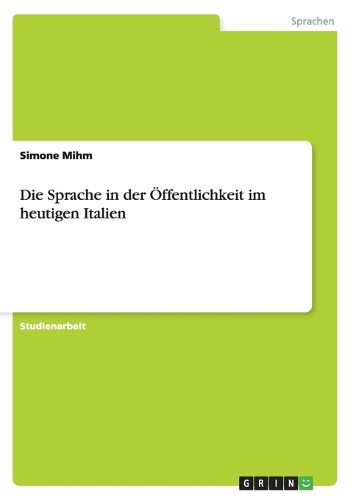 Die Sprache in der OEffentlichkeit im heutigen Italien