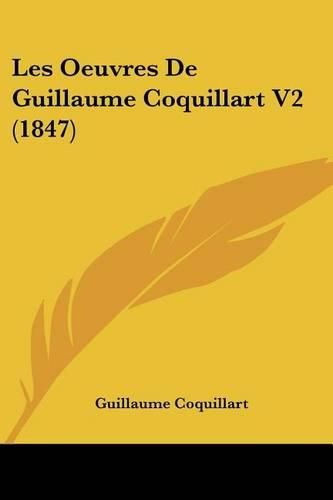 Cover image for Les Oeuvres de Guillaume Coquillart V2 (1847)