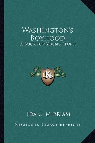 Cover image for Washington's Boyhood: A Book for Young People