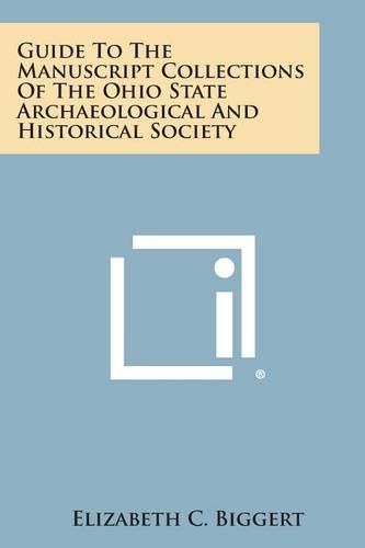 Cover image for Guide to the Manuscript Collections of the Ohio State Archaeological and Historical Society