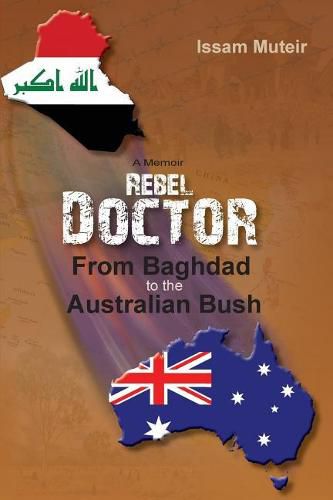 Cover image for Rebel Doctor: From Baghdad to the Australian Bush