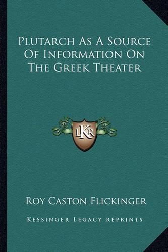 Cover image for Plutarch as a Source of Information on the Greek Theater
