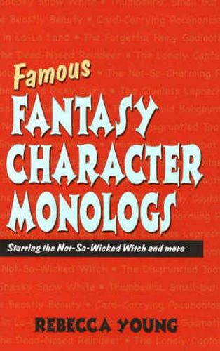 Famous Fantasy Character Monlogs: Starring the Not-So-Wicked Witch & More