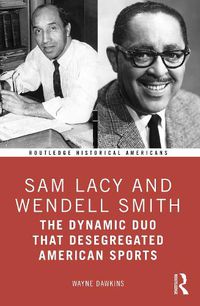 Cover image for Sam Lacy and Wendell Smith