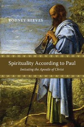 Cover image for Spirituality According to Paul: Imitating the Apostle of Christ