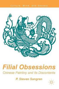 Cover image for Filial Obsessions: Chinese Patriliny and Its Discontents