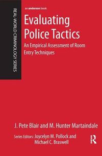 Cover image for Evaluating Police Tactics: An Empirical Assessment of Room Entry Techniques