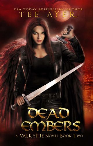 Cover image for Dead Embers: A Valkyrie Novel - Book 2