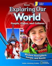 Cover image for Indiana Exploring Our World: People, Places, and Cultures: Western Hemisphere, Europe, and Russia