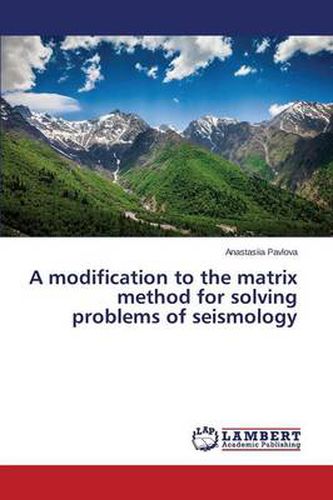 Cover image for A modification to the matrix method for solving problems of seismology