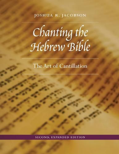 Cover image for Chanting the Hebrew Bible: The Art of Cantillation