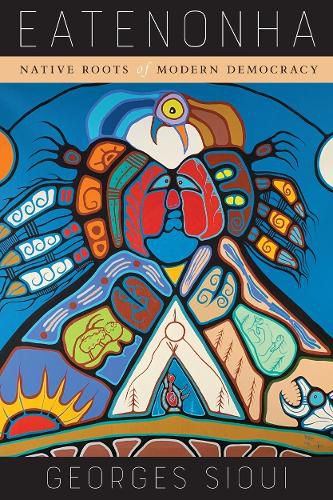 Cover image for Eatenonha: Native Roots of Modern Democracy