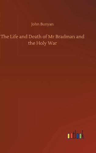 Cover image for The Life and Death of Mr Bradman and the Holy War