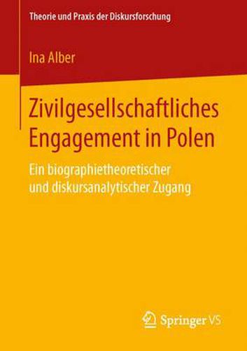 Cover image for Zivilgesellschaftliches Engagement in Polen: Ein biographietheoretischer und diskursanalytischer Zugang