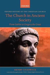 Cover image for The Church in Ancient Society: From Galilee to Gregory the Great