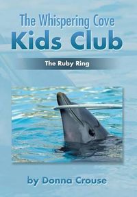 Cover image for The Whispering Cove Kids Club: The Ruby Ring