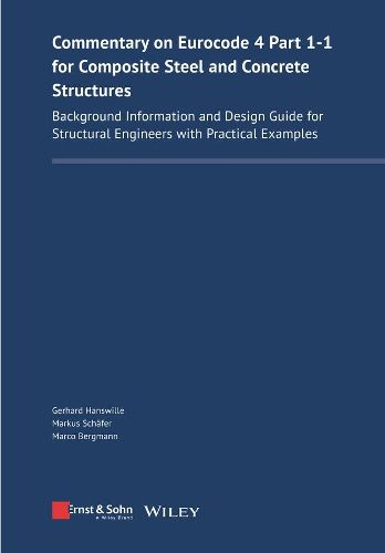 Cover image for Commentary on Eurocode 4 Part 1-1 for Composite Steel and Concrete Structures - Background Information and Design Guide for Structural Engine