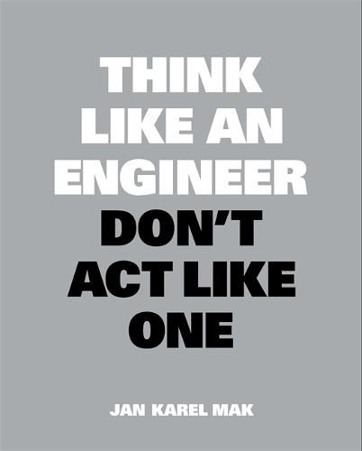 Cover image for Think Like an Engineer, Don't Act Like One