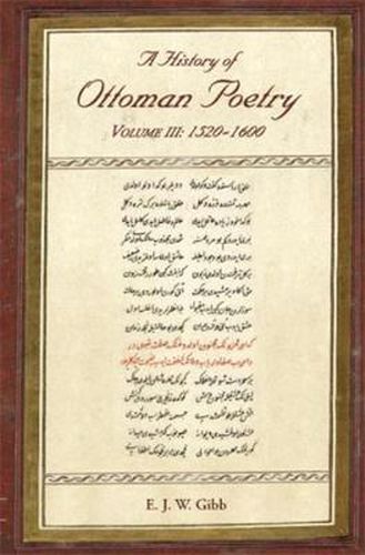 A History of Ottoman Poetry Volume III: 1520-1600