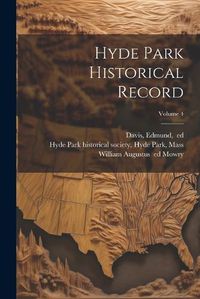 Cover image for Hyde Park Historical Record; Volume 4