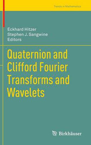 Cover image for Quaternion and Clifford Fourier Transforms and Wavelets