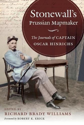 Cover image for Stonewall's Prussian Mapmaker: The Journals of Captain Oscar Hinrichs