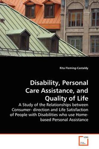 Cover image for Disability, Personal Care Assistance, and Quality of Life