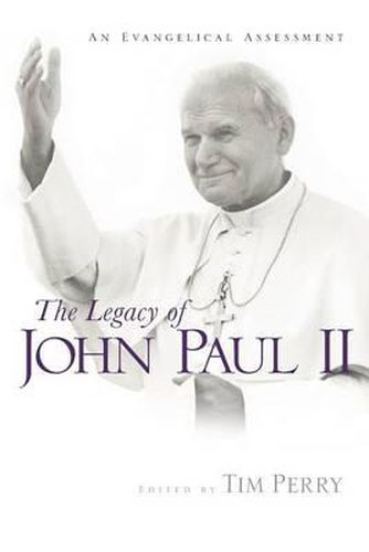 Cover image for The Legacy of John Paul II: An Evangelical Assessment