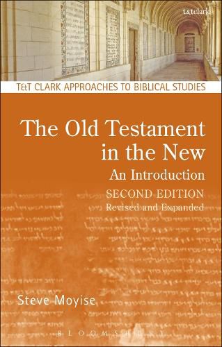 Cover image for The Old Testament in the New: An Introduction: Second Edition: Revised and Expanded