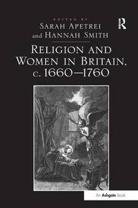 Cover image for Religion and Women in Britain, c. 1660-1760