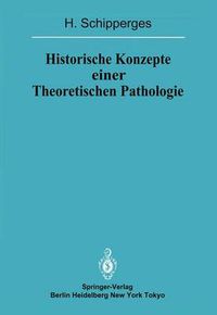 Cover image for Historische Konzepte Einer Theoretischen Pathologie