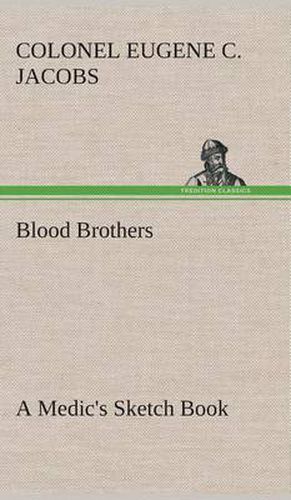 Cover image for Blood Brothers A Medic's Sketch Book