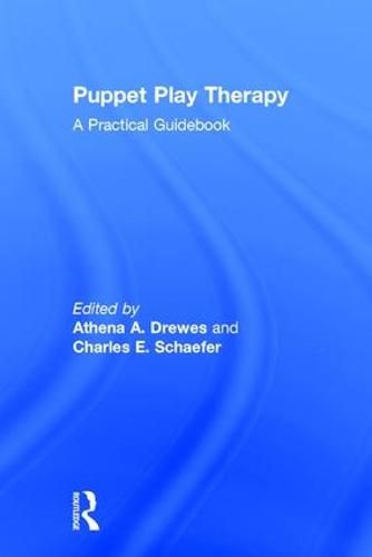 Cover image for Puppet Play Therapy: A Practical Guidebook