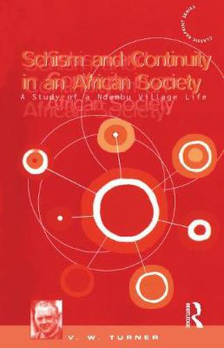 Cover image for Schism and Continuity in an African Society: A Study of Ndembu Village Life