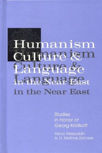 Cover image for Humanism, Culture, and Language in the Near East: Studies in Honor of Georg Krotkoff