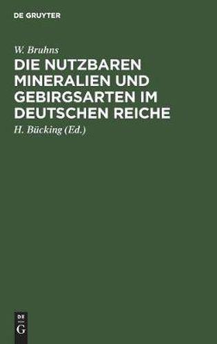 Cover image for Die Nutzbaren Mineralien Und Gebirgsarten Im Deutschen Reiche