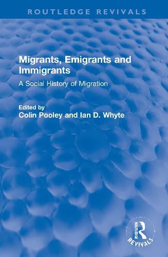 Cover image for Migrants, Emigrants, Immigrants: A social history of migration