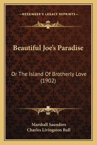 Beautiful Joe's Paradise: Or the Island of Brotherly Love (1902)