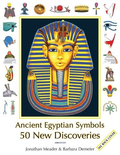 Cover image for Ancient Egyptian Symbols: 50 New Discoveries: Abridged edition