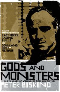 Cover image for Gods and Monsters: Thirty Years of Writing on Film and Culture