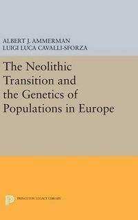 Cover image for The Neolithic Transition and the Genetics of Populations in Europe