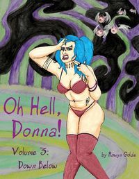 Cover image for Oh Hell Donna! Volume 3: Down Below